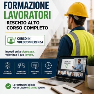 FORMAZIONE LAVORATORI, CORSO COMPLETO, RISCHIO ALTO - 16 ORE
