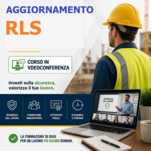 AGGIORNAMENTO RLS, ATTIVITÀ CON OLTRE 50 LAVORATORI, VIDEOCONFERENZA – 8 ORE
