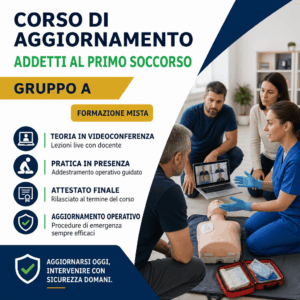 AGGIORNAMENTO ADDETTI AL PRIMO SOCCORSO - GRUPPO A (ALTO RISCHIO)